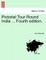 Pictorial Tour Round India ... Fourth Edition.