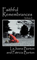 Faithful Remembrances - Volume I Faithful Remembrances - Volume I