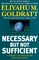 Necessary But Not Sufficient