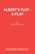 Albert's Plot - A Play