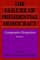The Failure of Presidential Democracy