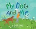 My Dog and Me