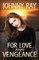 For Love and Vengeance