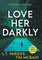 Love Her Darkly