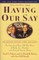 Having Our Say
