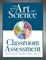 New Art and Science of Classroom Assessment
