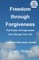 Freedom through Forgiveness - Leader's Discussion Guide