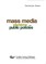 Mass Media, Elections, and Public Policies