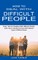How to Deal With Difficult People