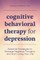 Cognitive Behavioral Therapy for Depression
