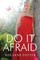 Do It Afraid