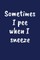 Sometimes I Sneeze When I Pee