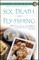 Sex, Death, and Fly-Fishing