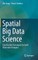 Spatial Big Data Science