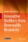Innovative Biofibers from Renewable Resources