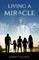 Living a Miracle