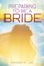 Preparing to Be a Bride