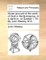 Some Account of the Work of God in North-America, in a Sermon, on Ezekiel I. 16. by John Wesley, M.A. ...
