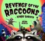 Revenge of the Raccoons