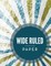 Wide Ruled Paper