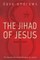 The Jihad of Jesus