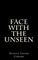 Face With the Unseen