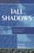 Tall Shadows