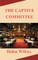 The Captive Committee