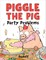 Piggle the Pig: Party Problems