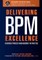 Delivering BPM Excellence