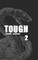 Tough 2