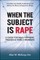 When the Subject Is Rape
