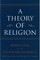 A Theory of Religion