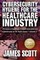 Cybersecurity Hygiene for the Healthcare Industry