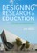 Designing Research in Education