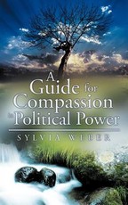 A Guide for Compassion in Political Power A Guide for Compassion in Political Power
