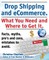 Drop Shipping and Ecommerce, What You Need and Where to Get It. Dropshipping Suppliers and Products, Ecommerce Payment Processing, Ecommerce Software