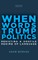 When Words Trump Politics