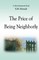 The Price of Being Neighborly