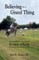 Believing in a Grand Thing