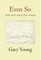 Even So: New and Selected Poems