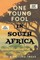 One Young Fool in South Africa - LARGE PRINT