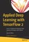Applied Deep Learning with Tensorflow 2