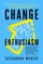 Change Enthusiasm