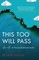 This Too Will Pass