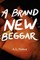 A Brand New Beggar