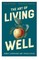 The Art of Living Well