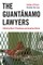 The GuantÃ¡namo Lawyers