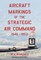 Aircraft Markings of the Strategic Air Command, 1946-1953