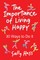 The Importance of Living Happy